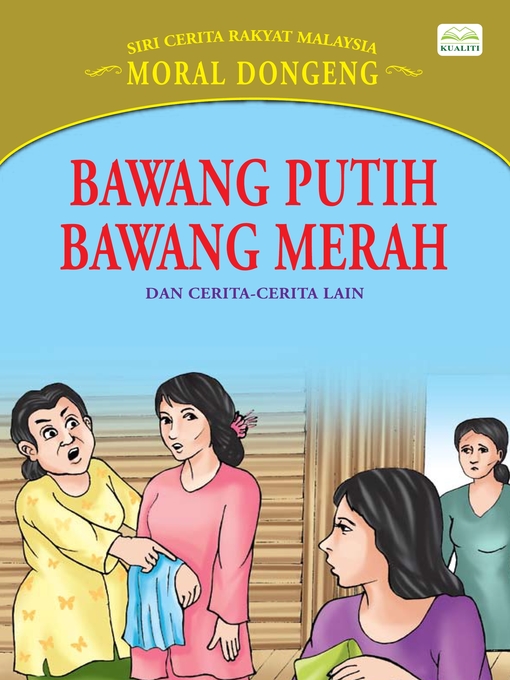 Title details for Bawang Putih Bawang Merah Dan Cerita-Cerita Lain by Sulaiman Zakaria - Wait list